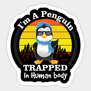 i'm penguin trapped in human body Sticker